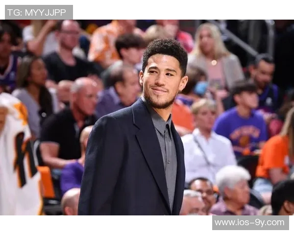 布克谈球队信任建立过程强调夏季训练的重要性与团队凝聚力